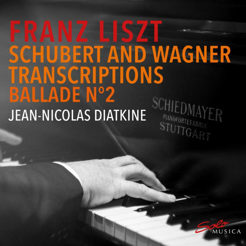 Picture of Diatkine - Franz Liszt: Piano transcriptions of Schubert and Wagner