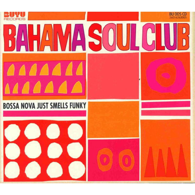 Picture of Bahama Soul Club - Bossa Nova Just Smells Funky