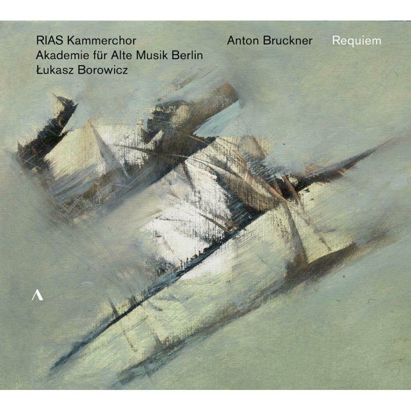 Picture of Rias Kammerchor/Borowicz - Anton Bruckner: Requiem
