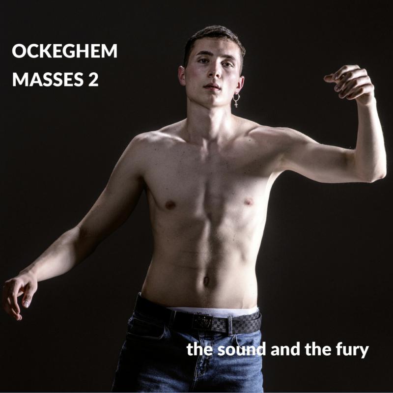 Picture of The Sound And The Fury - Johannes Ockeghem: Masses 2