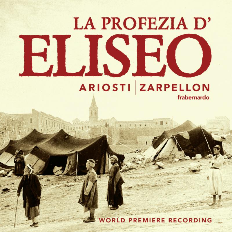 Picture of Ensemble Lorenzo Da Ponte; Roberto Zarpellon - Ariosti: La Profezia D'Eliseo Nell'Assedio Di Samaria - Orat