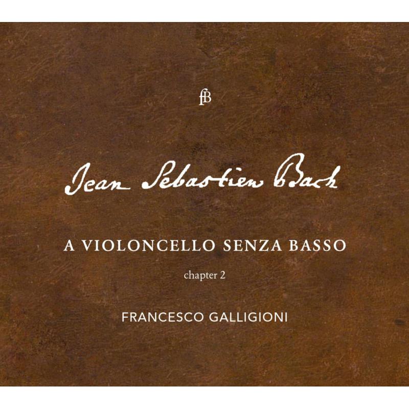 Picture of Francesco Galligioni - JS Bach: A Violincello Senza Basso - Chapter 2