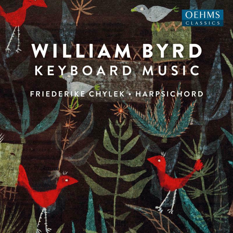 Picture of Friederike Chylek - William Byrd: Keyboard Music