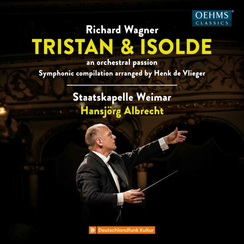 Picture of Staatskapelle Weimar; Hansjorg Albrecht - Richard Wagner: Tristan und Isolde - an orchestral passion