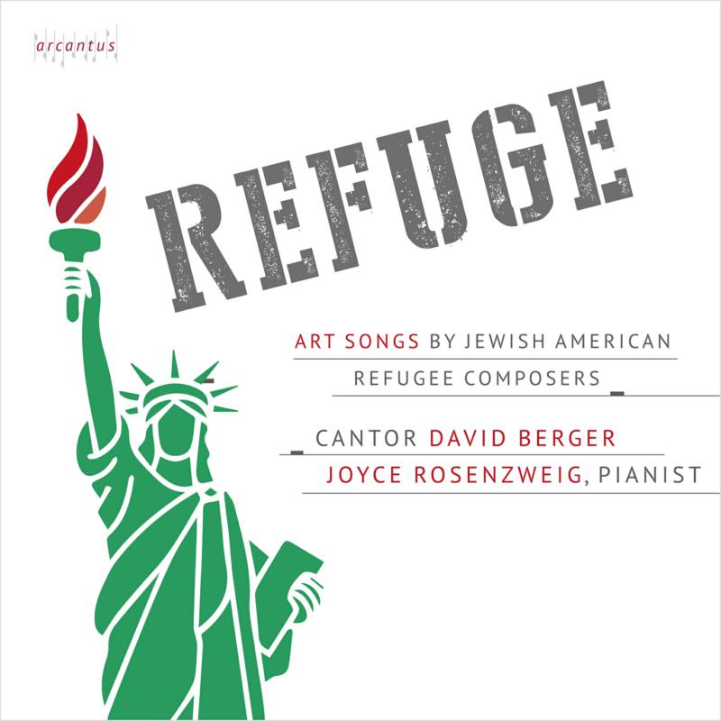 Picture of David Berger; Joyce Rosenzweig - Refuge: Art Songs by Jewish American Refugee Composers