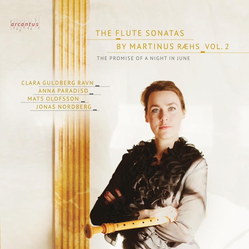 Picture of Clara Guldberg Ravn; Anna Paradiso; Mats Olofsson; Jonas Nordberg - The Promise of a Night in June - Martinus Raehs: Flute Sonatas Vol. 2