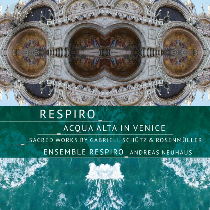 Picture of Ensemble Respiro - Acqua Alta in Venice: Sacred Works by Gabrieli, Schutz & Rosenmuller