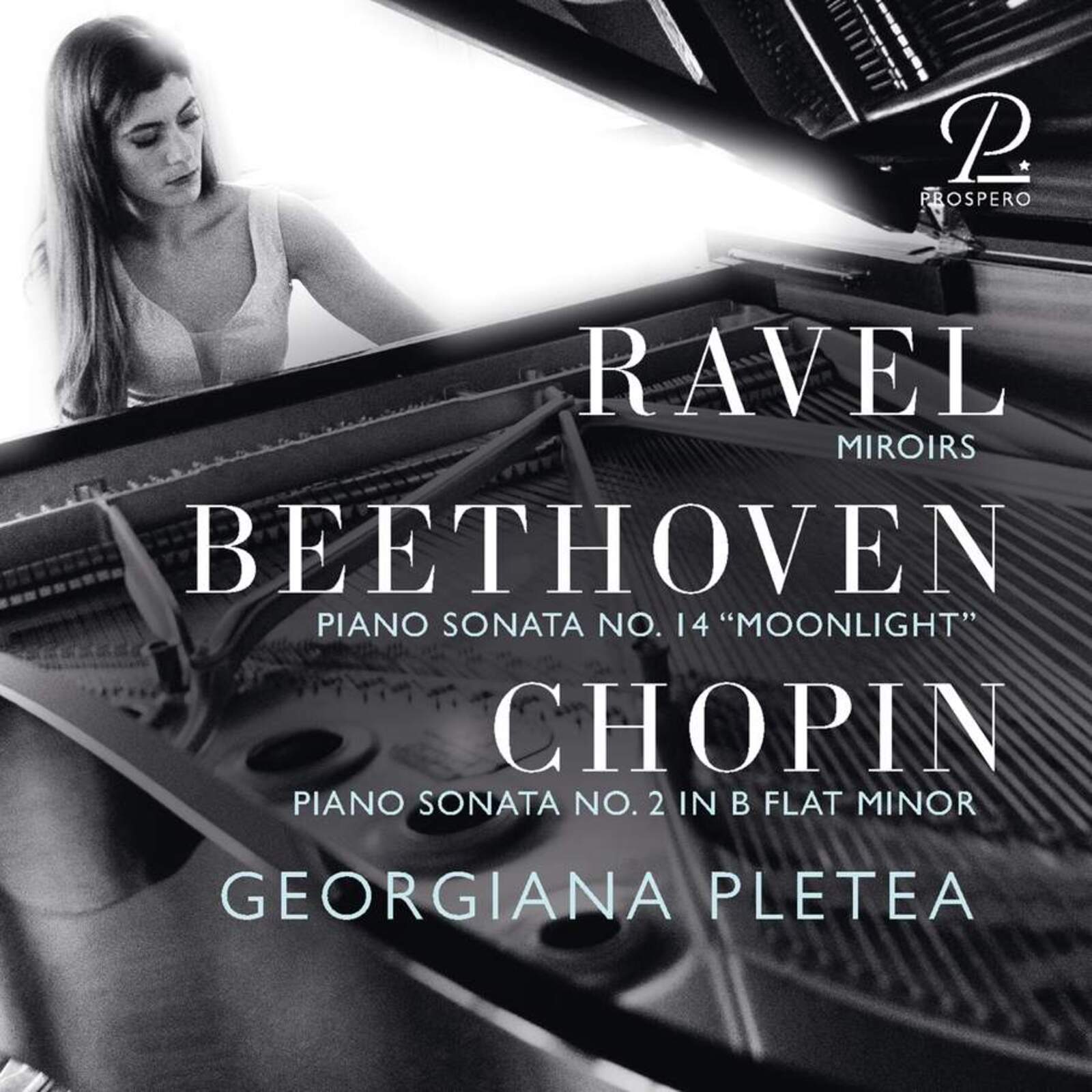 Picture of GEORGIANA PLETEA - Ravel: Miroirs, Chopin: Piano Sonata No, 2 in B-Flat Minor & Beethoven: Moonlight Sonata