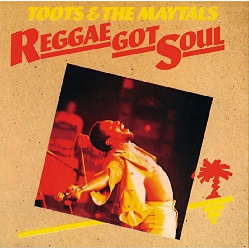 Picture of Toots & The Maytals - Reggae Got Soul