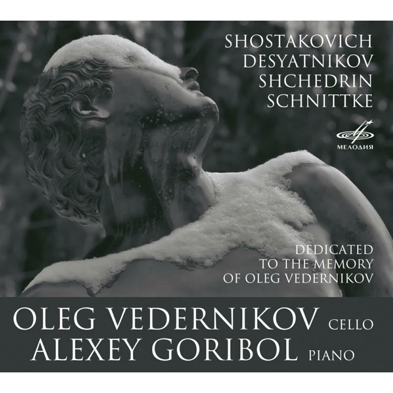 Picture of Vedernikov/Goribol - Shostakovich, Desyatnikov, Shchedrin, Schnittke: Dedicated to the memory of Oleg Vedernikov