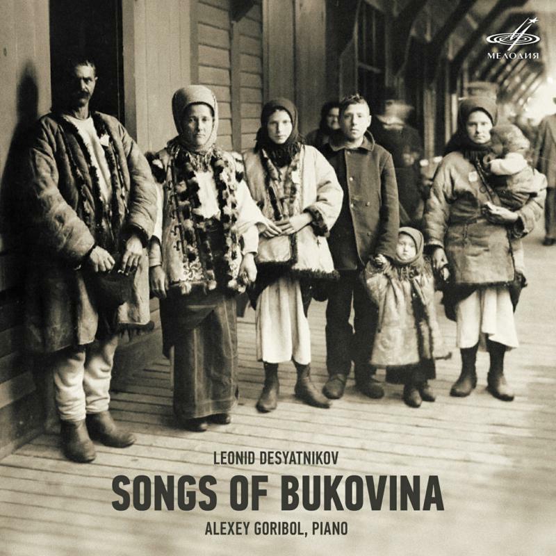 Picture of Alexey Goribol - Leonid Desyatnikov: Songs of Bukovina