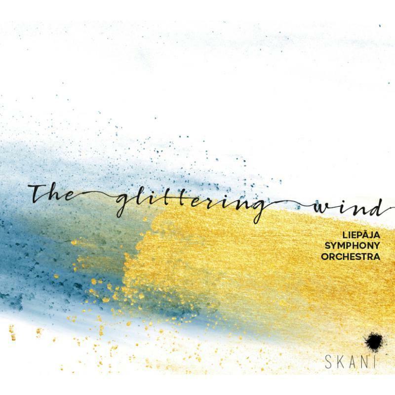 Picture of Liepaja Symphony Orchestra, Rinkevicius, Lakstigala, Simkus - The Glittering Wind: Ratniece, Gribincika, Einfelde, Smite,