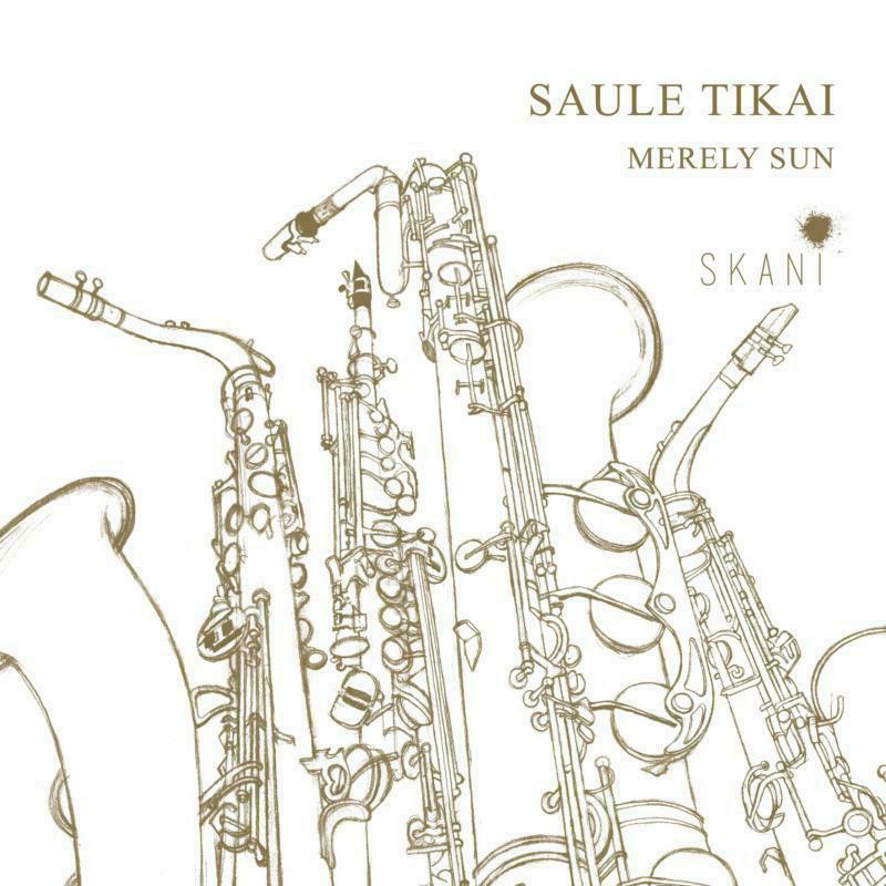 Picture of Riga Saxophone Quartet - Saule Tikai / Merely Sun