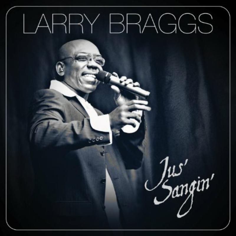 Picture of Larry Braggs - Jus' Sangin