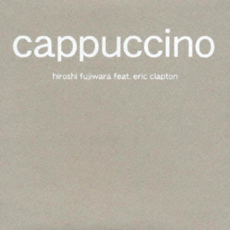 Picture of Hiroshi Fujiwara feat. Eric Clapton - Cappucino