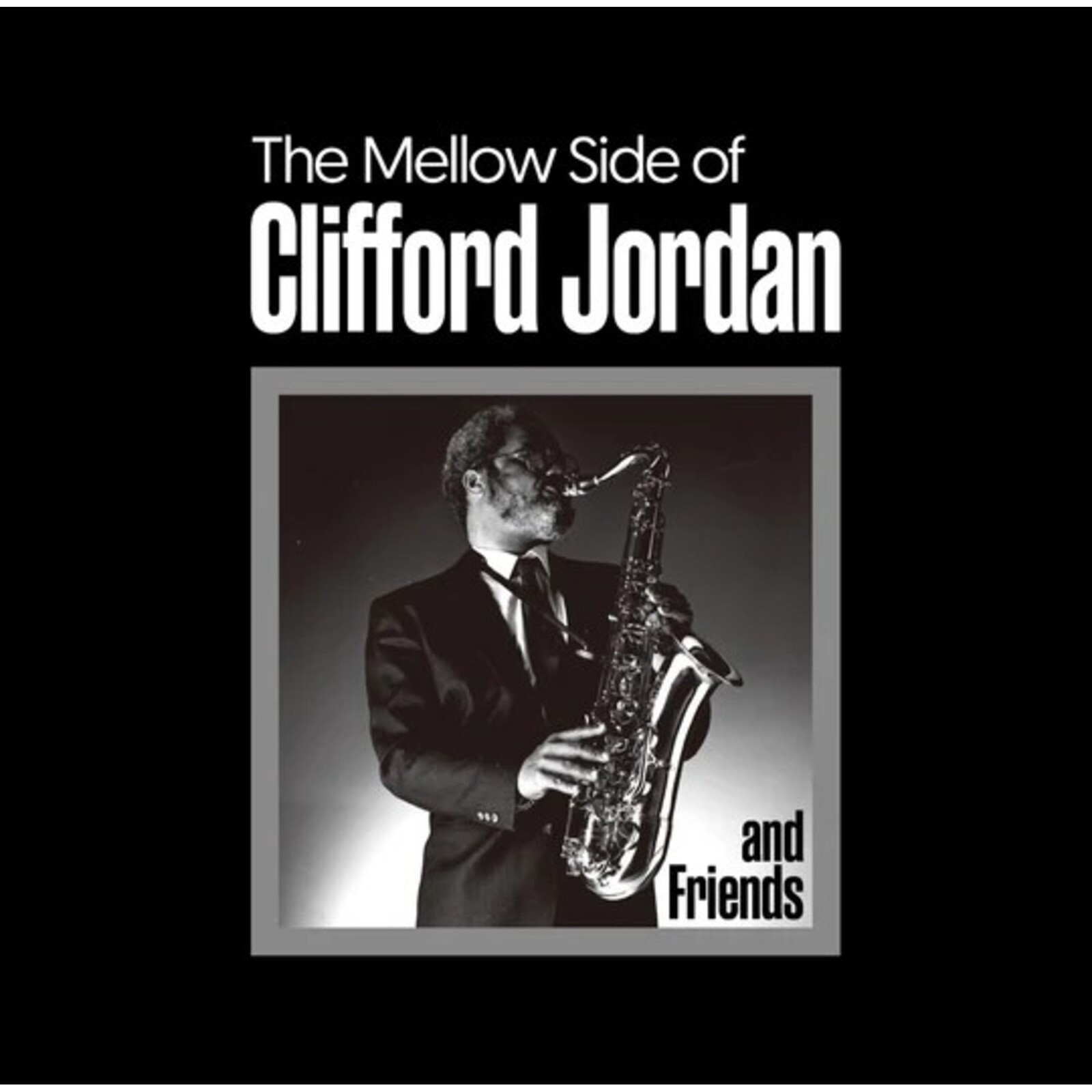 Picture of Clifford Jordan & Friends - Mellow Side Of Clifford Jordan