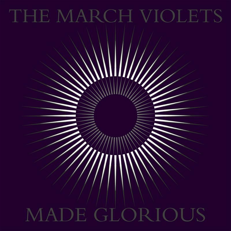Picture of THE MARCH VIOLETS - MADE GLORIOUS
