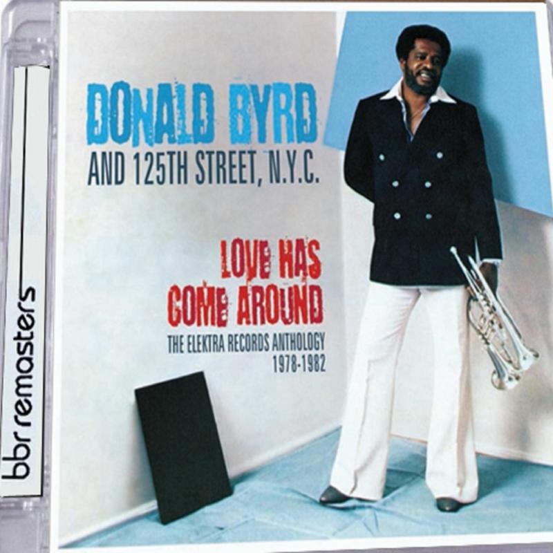 Picture of Donald Byrd - Love Has Come Around: The Elektra Records Anthology (1978-1982)