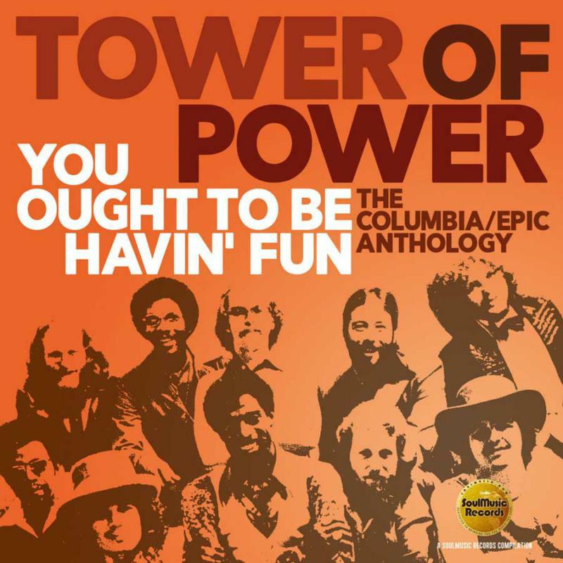 Picture of Tower Of Power - You Ought To Be Havin Fun: The Columbia/Epic Anthology