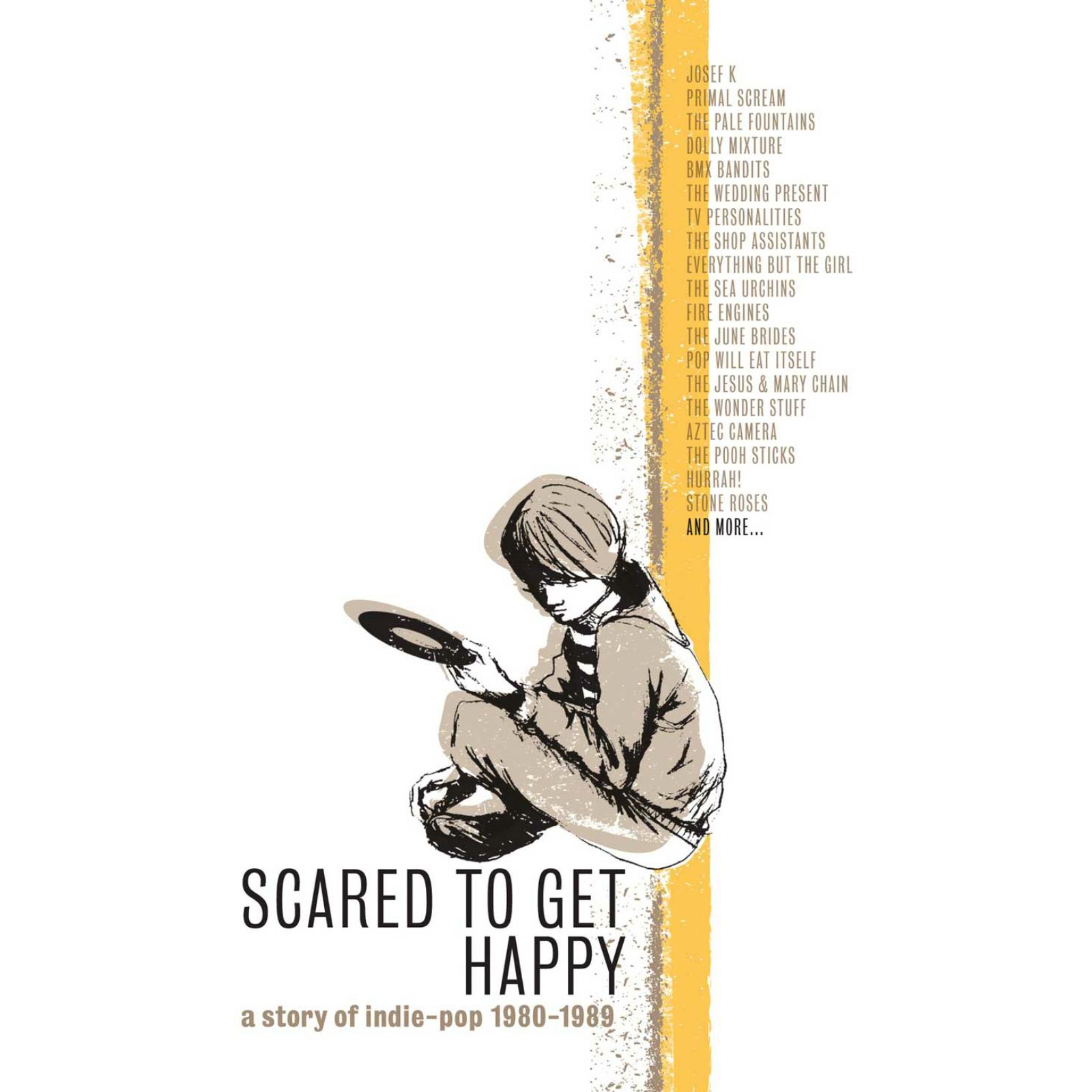 Picture of Various Artists - Scared To Get Happy: A Story Of Indie-Pop '80-'89