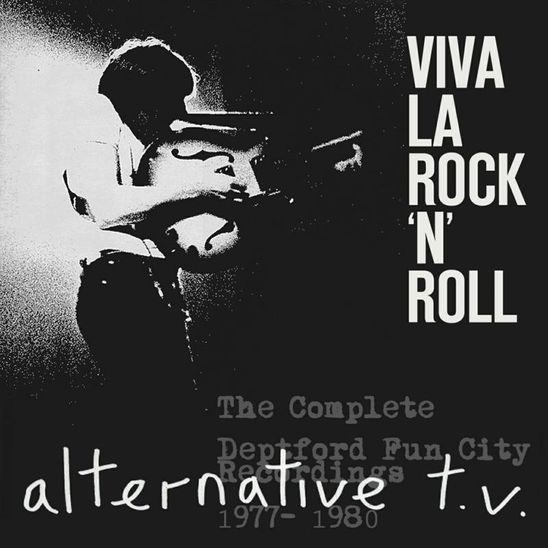 Picture of Alternative TV - Viva La Rock 'n' Roll - The Complete Deptford Fun City Recordings 1977-1980