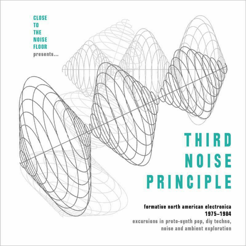 Picture of Various Artists - Third Noise Principle ~ Formative North American Electronica: 1975-1984
