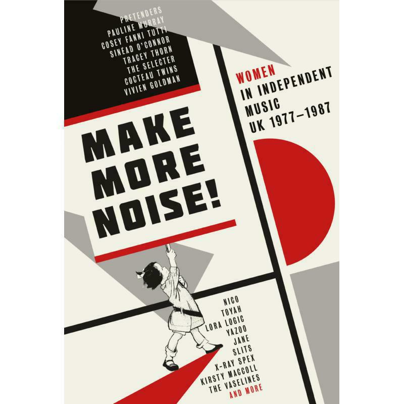 Picture of Various Artists - Make More Noise ~  Women In Independent Music UK 1977-1987 (Hardback Book Boxset) (4CD)