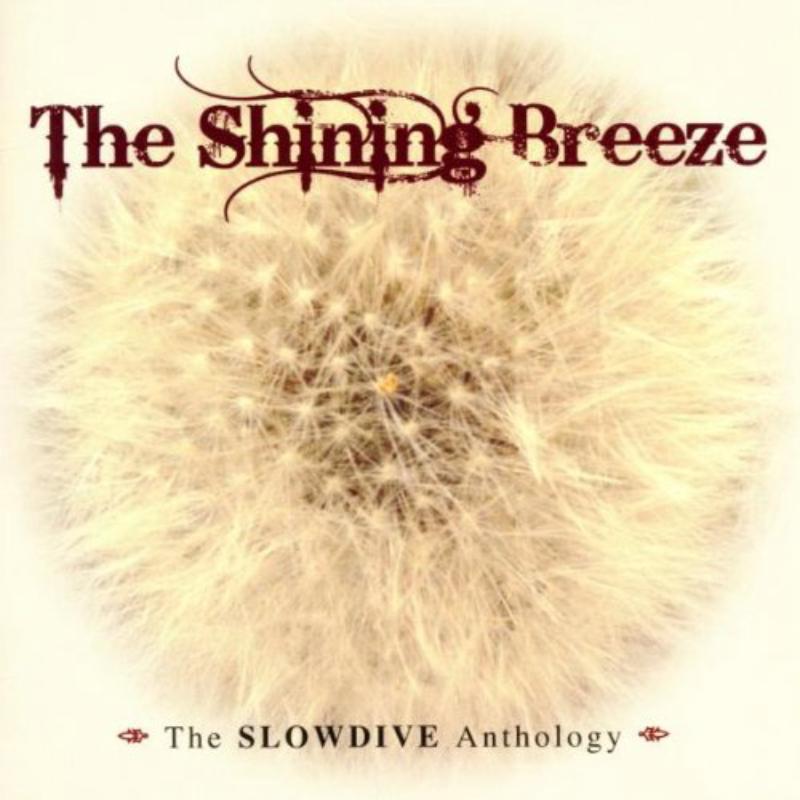Picture of Slowdive - The Shining Breeze: The Slowdive Anthology