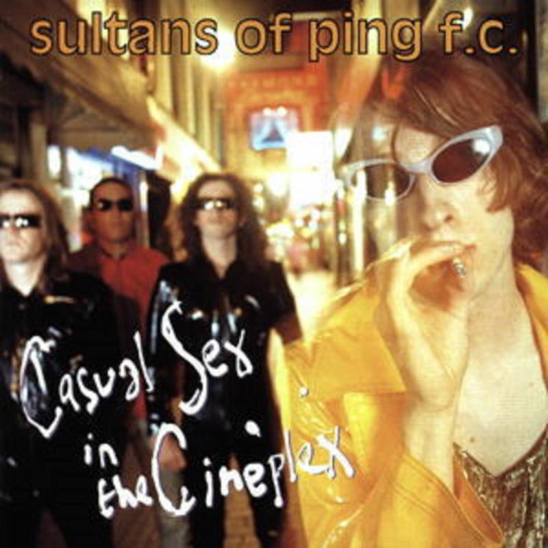 Picture of Sultans Of Ping F.C. - Casual Sex In The Cineplex (Expanded Edition)