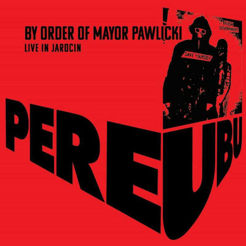 Picture of Pere Ubu - By Order Of Mayor Pawlicki (Live In Jarocin) (2CD)