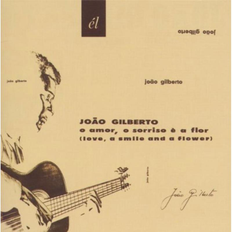 Picture of Joao Gilberto - O Amor O Sorriso E A Flor