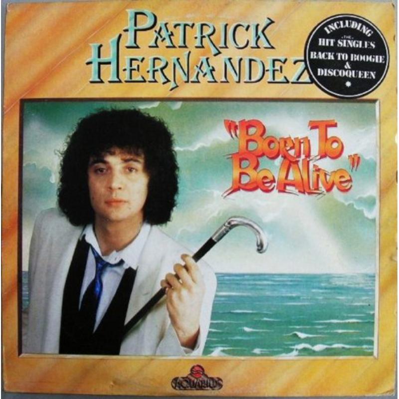 Picture of Patrick Hernandez - Born To Be Alive