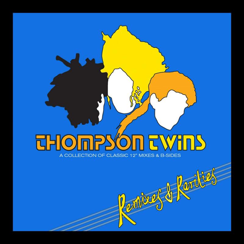 Picture of Thompson Twins - Remixes & Rarities - A Collection Of Classic 12 Mixes & B-Sides