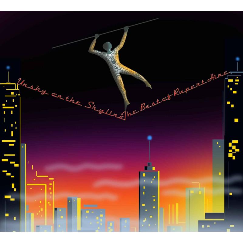 Picture of Rupert Hine - Unshy On The Skyline - The Best Of Rupert Hine