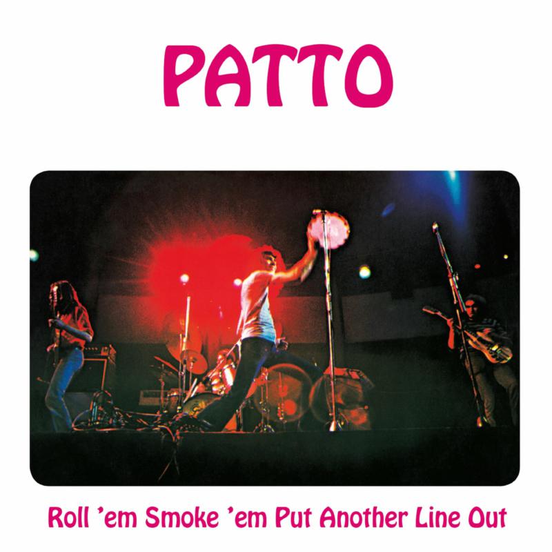 Picture of Patto - Roll 'Em. Smoke 'Em, Put Another Line Out (Remastered & Expanded Edition)