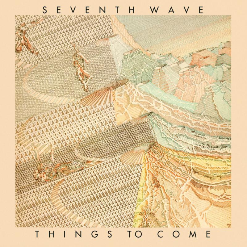 Picture of SEVENTH WAVE - THINGS TO COME: REMASTERED & EXPANDED EDITION
