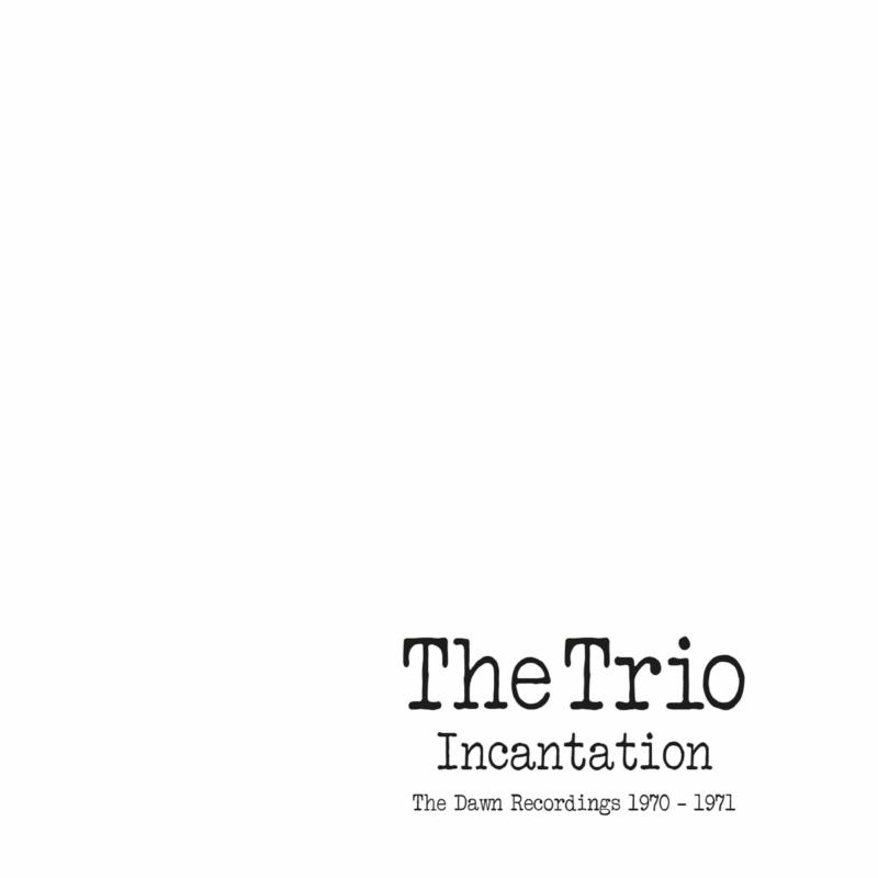 Picture of THE TRIO - INCANTATION ~ THE DAWN RECORDINGS 1970-1971: 2CD EDITION
