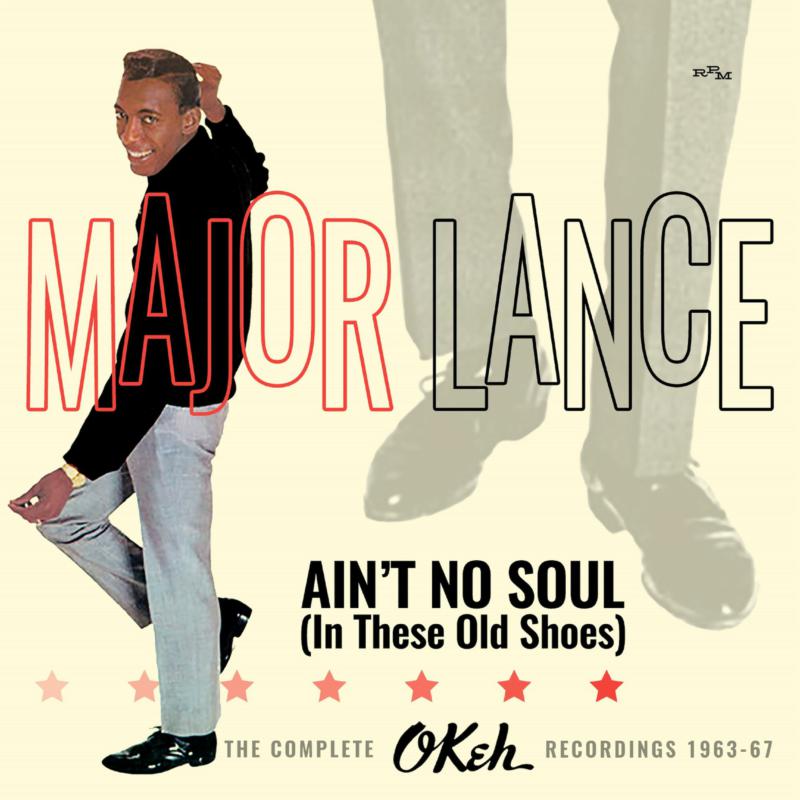 Picture of Major Lance - Ain't No Soul (In These Old Shoes): The Complete Okeh Recordings 1963-'67