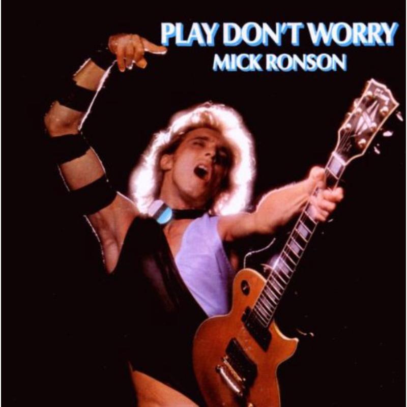 Picture of Mick Ronson - Play Don't Worry