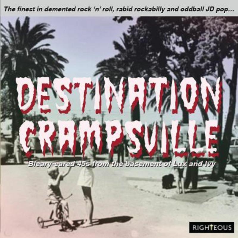 Picture of VARIOUS ARTISTS - DESTINATION CRAMPSVILLE: THE FINEST IN DEMENTED ROCK 'N' ROLL, RABID ROCKABILLY AND ODDBALL JD POP...