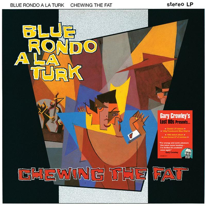 Picture of Blue Rondo A La Turk - Chewing The Fat - GC Lost 80s - (Translucent Blue Vinyl)