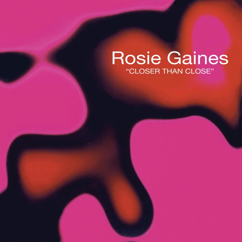 Picture of Rosie Gaines - Closer Than Close
