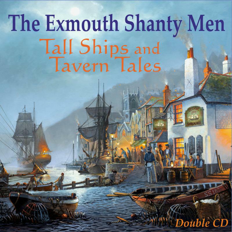 Picture of The Exmouth Shanty Men - Tall Ships And Tavern Tales (2CD)