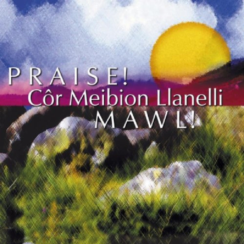 Picture of Cor Meibion Llanelli - Praise!