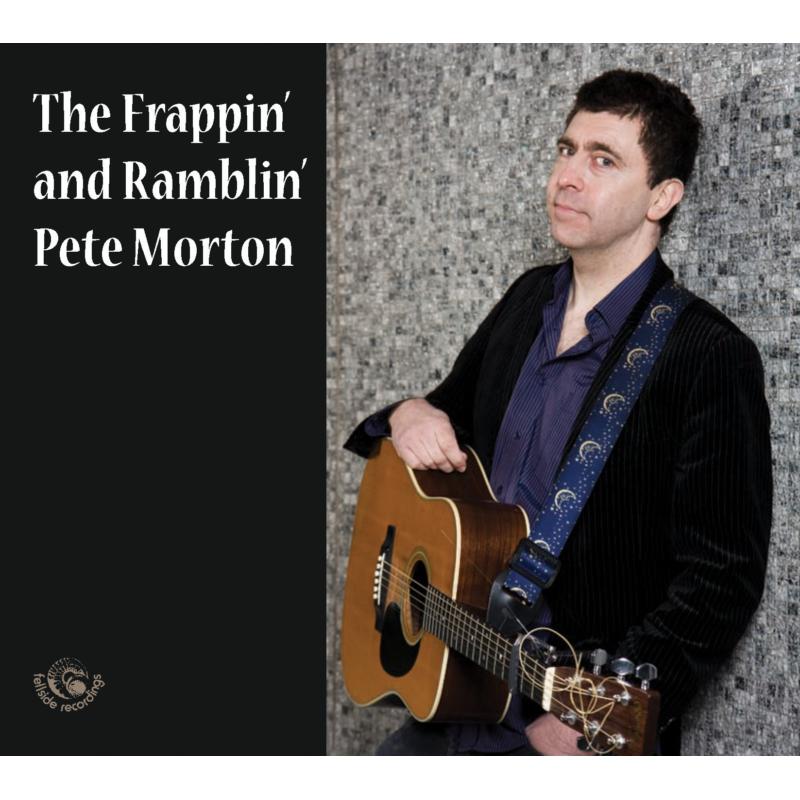 Picture of Pete Morton - The Frappin' And Ramblin' Pete Morton