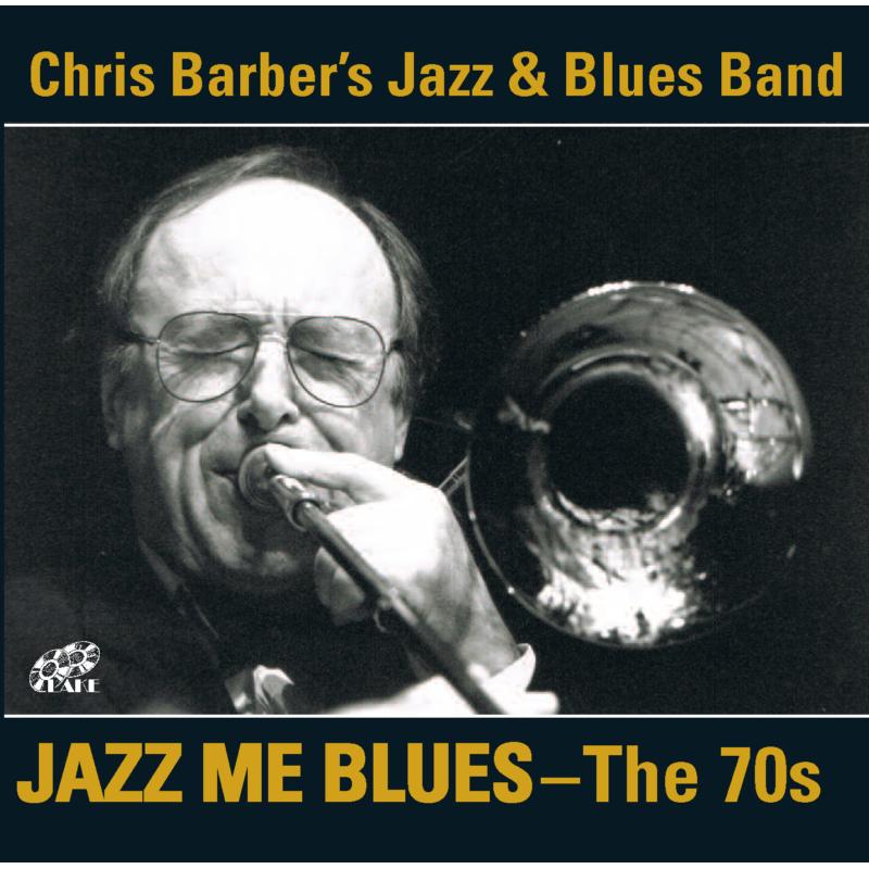 Picture of Chris Barber's Jazz & Blues Band - Jazz Me Blues - The 70s