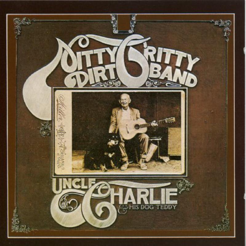 Picture of Nitty Gritty Dirt Band - Uncle Charlie & His Dog Teddy