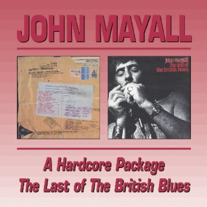 Picture of John Mayall - A Hard Core Package / The Last Of The British Blues