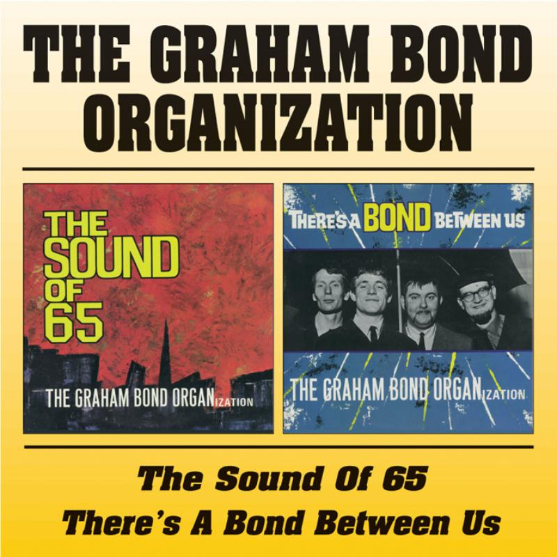 Picture of Graham Bond Organization - The Sound Of 65 / There's A Bond Between Us
