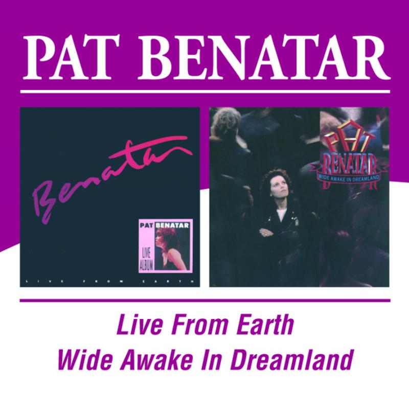 Picture of Pat Benatar - Live From Earth / Wide Awake In Dreamland
